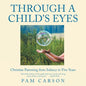Through a Child's Eyes: Christian Parenting from Infancy to Five Years - Paperback