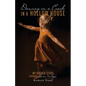 Dancing on a Crack in a Hollow House: My Broken Story - through Harm to Hope - Paperback