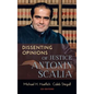 Dissenting Opinions of Justice Antonin Scalia - Hardcover