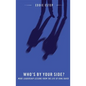 Who's by Your Side?: More Leadership Lessons from the Life of King David - Paperback