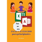 Dos en uno: Excel y Access 2018 para principiantes - Paperback