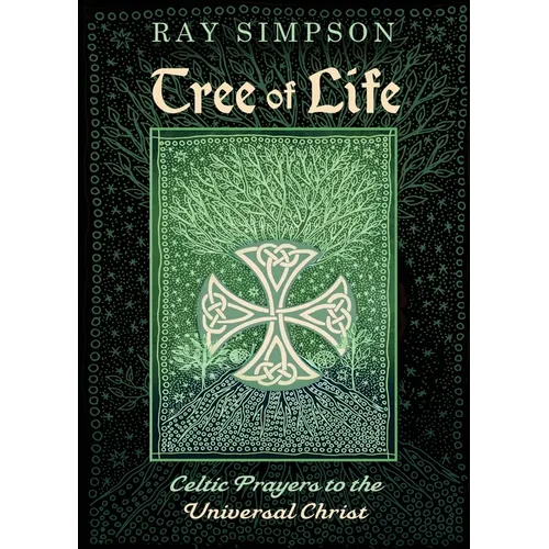 Tree of Life: Celtic Prayers to the Universal Christ - Paperback