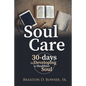 Soul Care: 30-days to Developing a Healthier Soul - Paperback