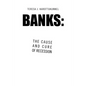 Banks: the Cause and Cure of Recession - Paperback
