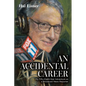 An Accidental Career: My Fifty-Eight-Year Adventure as a Broadcast News Reporter - Paperback