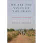 We Are the Voice of the Grass: Interfaith Peace Activism in Northern Uganda - Hardcover