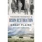 Theodore Roosevelt & Bison Restoration on the Great Plains - Hardcover