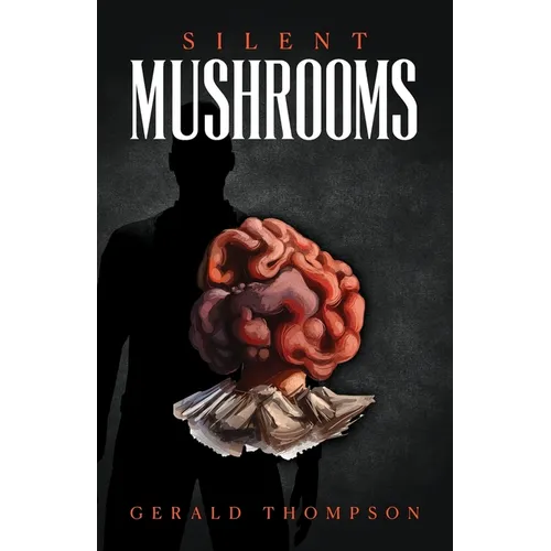 Silent Mushrooms - Paperback