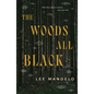 The Woods All Black - Hardcover