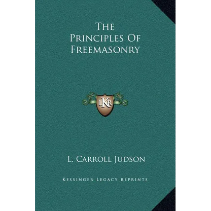 The Principles Of Freemasonry - Hardcover