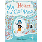 My Heart Is a Compass - Hardcover
