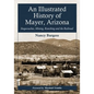 An Illustrated History of Mayer, Arizona: Stagecoaches, Mining, Ranching and the Railroad - Paperback