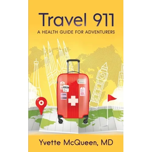 Travel 911: A Health Guide for Adventurers - Paperback