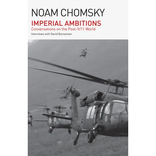 Imperial Ambitions: Conversations on the Post-9/11 World - Hardcover