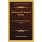 Life Notes Of Charles B. Murray: Journalist And Statistician (1915) - Hardcover