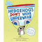 Hedgehogs Don't Wear Underwear - Hardcover