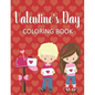 Valentine's Day Coloring Book: Fun & Whimsical Pages for Little Girls Who Love Valentine's Day! - Paperback