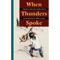 When Thunders Spoke - Paperback