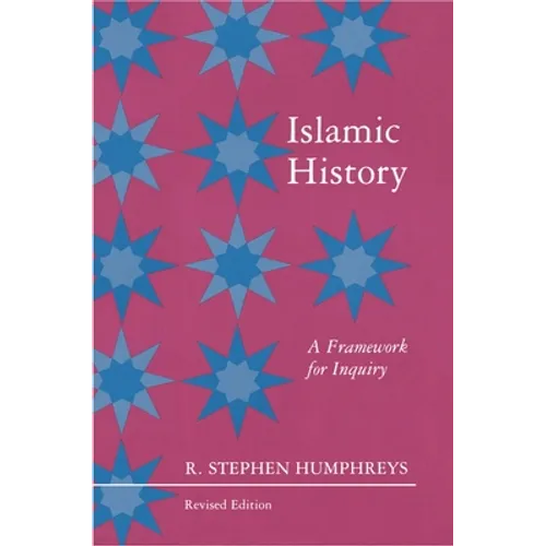 Islamic History: A Framework for Inquiry - Revised Edition - Paperback