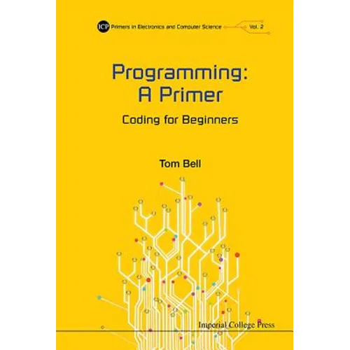 Programming: A Primer - Coding for Beginners - Hardcover