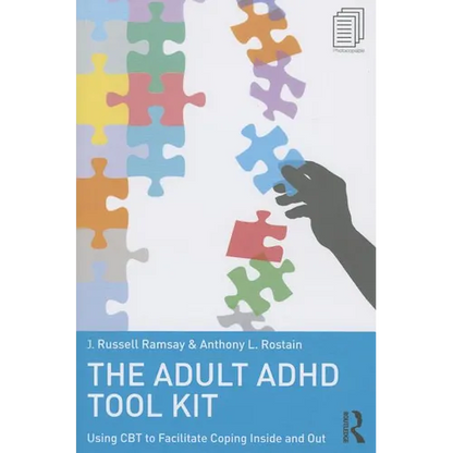 The Adult ADHD Tool Kit: Using CBT to Facilitate Coping Inside and Out - Paperback