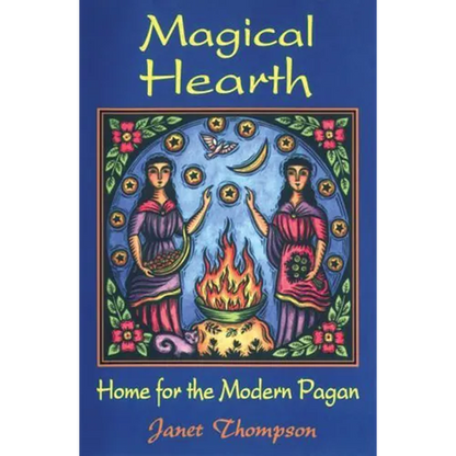 Magical Hearth: Home for the Modern Pagan - Paperback