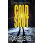 Cold Shot: Divorce Is Hard. Murder Is Easy. - Paperback