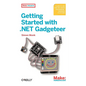 Getting Started with .Net Gadgeteer: Learn to Use This .Net Micro Framework-Powered Platform - Paperback