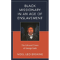 Black Missionary in an Age of Enslavement: The Life and Times of George Liele - Hardcover