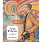 Félix Fénéon: The Anarchist and the Avant-Garde - Hardcover