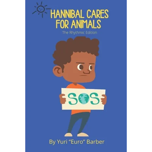 Hannibal Cares For Animals: The Rhythmic Edition - Paperback