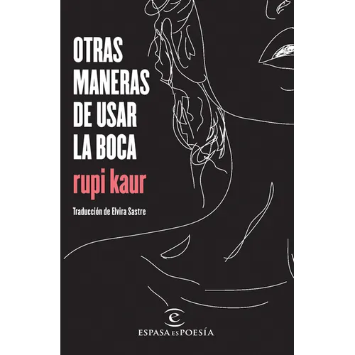 Otras Maneras de Usar La Boca (Poesía) / Milk and Honey (Poems) - Paperback
