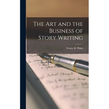 The art and the Business of Story Writing - Hardcover