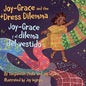 Joy-Grace and the Dress Dilemma / Joy-Grace y el dilema del vestido - Paperback