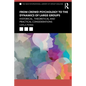 From Crowd Psychology to the Dynamics of Large Groups: Historical, Theoretical and Practical Considerations - Paperback