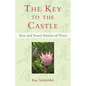 The Key to the Castle: Zen and Travel Stories of Trust - Paperback