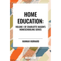 Home Education, of Charlotte Mason's Homeschooling Series, Volume I - Paperback