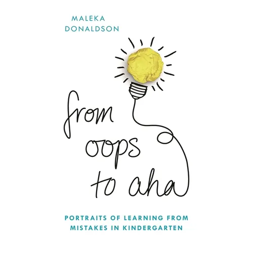 From Oops to Aha: Portraits of Learning from Mistakes in Kindergarten - Paperback