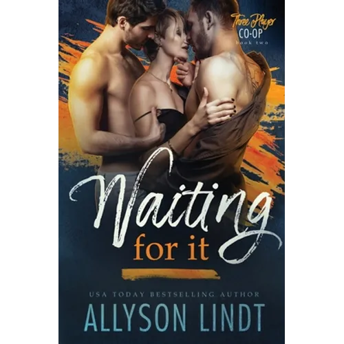 Waiting For It - Paperback