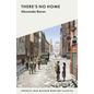 There's No Home - Paperback