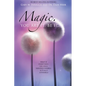 Magic. You Are It. Be It. - Paperback