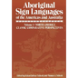 Aboriginal Sign Languages of the Americas and Australia: Volume 1; North America Classic Comparative Perspectives - Paperback