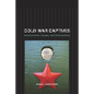 Cold War Captives: Imprisonment, Escape, and Brainwashing - Paperback