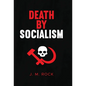 Death by Socialism - Hardcover