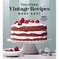Taste of Home Vintage Recipes Made Easy: 285 Retro Dishes and Baked Goods for Today's Cooks, Paperback, 320 Pages - Paperback