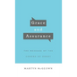 Grace and Assurance: The Message of the Canons of Dordt - Hardcover