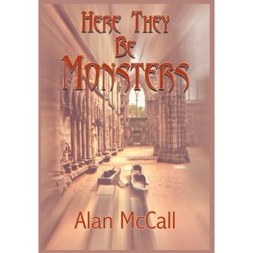 Here They Be Monsters - Hardcover