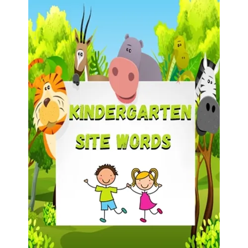 kindergarten site words: kindergarten site words: Sight words books kindergarten, kindergarten sight words book, sight words age 4, sight word - Paperback