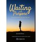 Waiting with Purpose - Hardcover