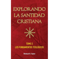 Explorando la Santidad Cristiana: Tomo 3, Los Fundamentos Teológicos - Paperback